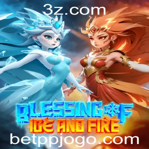 Embarque na Aventura de Blessing of Ice and Fire: Estratégia e Emoção no Jogo Bet PP